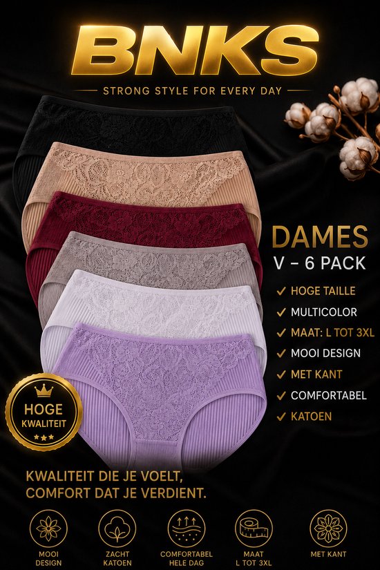 Een gestapelde weergave van zes dames slips in diverse kleuren: zwart, beige, bordeauxrood, grijs, wit en lichtpaars. Alle slips hebben een hoge taille, kanten details en een geribde textuur.  Tekst: BNKS STRONG STYLE FOR EVERY DAY, DAMES V - 6 PACK, HOGE KWALITEIT, KWALITEIT DIE JE VOELT, COMFORT DAT JE VERDIENT.
