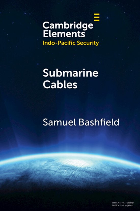 Elements in Indo-Pacific Security- Submarine Cables - cover