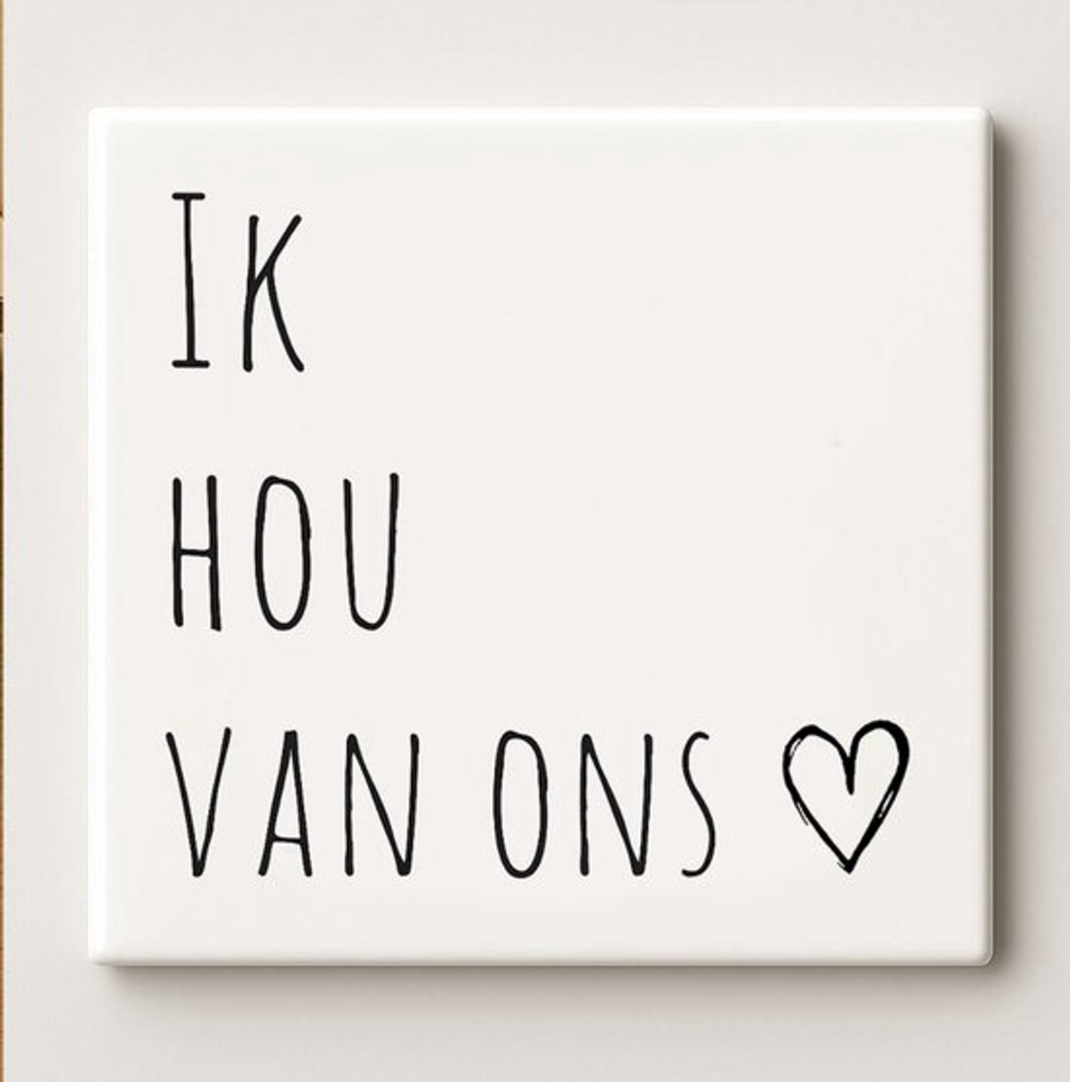 Bedruk King Eenvoudig 'Ik Hou Van Ons' Tegeltje - 11x11 cm Elegante Keramische Tegel met Romantische Quote voor Thuis of als Cadeau