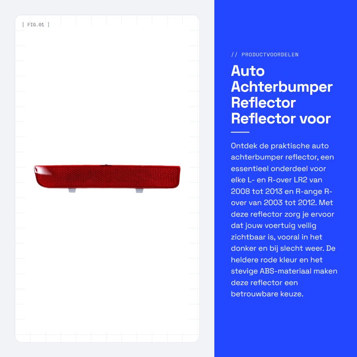 Dailygoods- Achterbumper Reflector Rood - Compatibel met L- en R-over LR2 2008-2013 - Geschikt voor R-ange R-over 2003-2012 - ABS Materiaal - Onderdeelnummer LR006349/LR006348 - Hoge kwaliteit