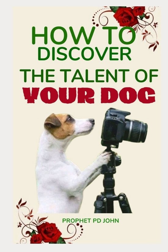 How to Discover the Talent of Your Dog - cover