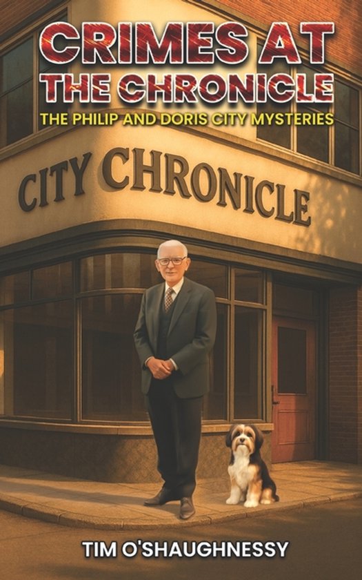 The Philip and Doris City Mysteries- Crimes At The Chronicle - cover