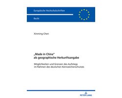 Europaeische Hochschulschriften Recht 6219 - «Made in China» als geographische Herkunftsangabe