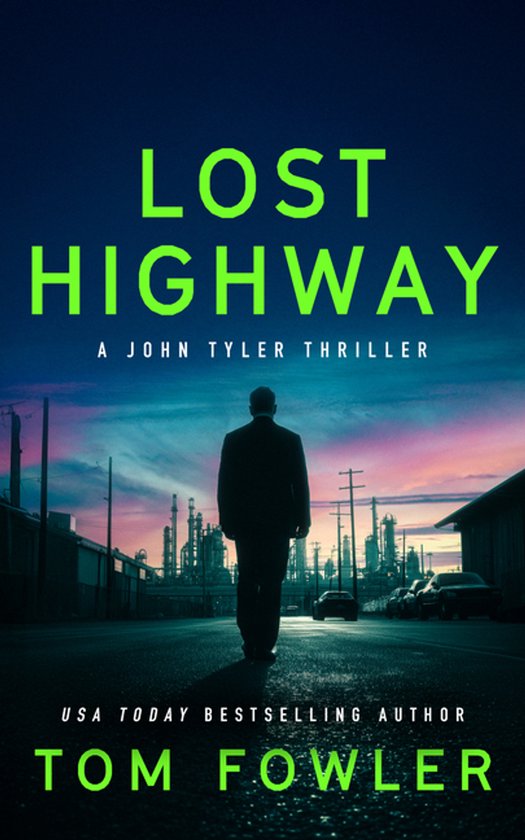 John Tyler Action Thrillers- Lost Highway - cover