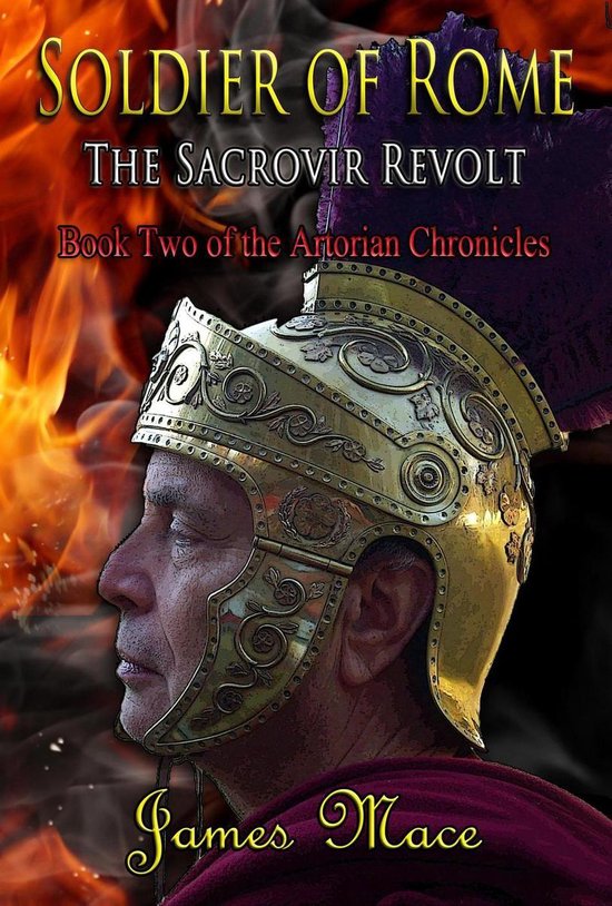 The Artorian Chronicles 2 - Soldier of Rome: The Sacrovir Re ... - cover