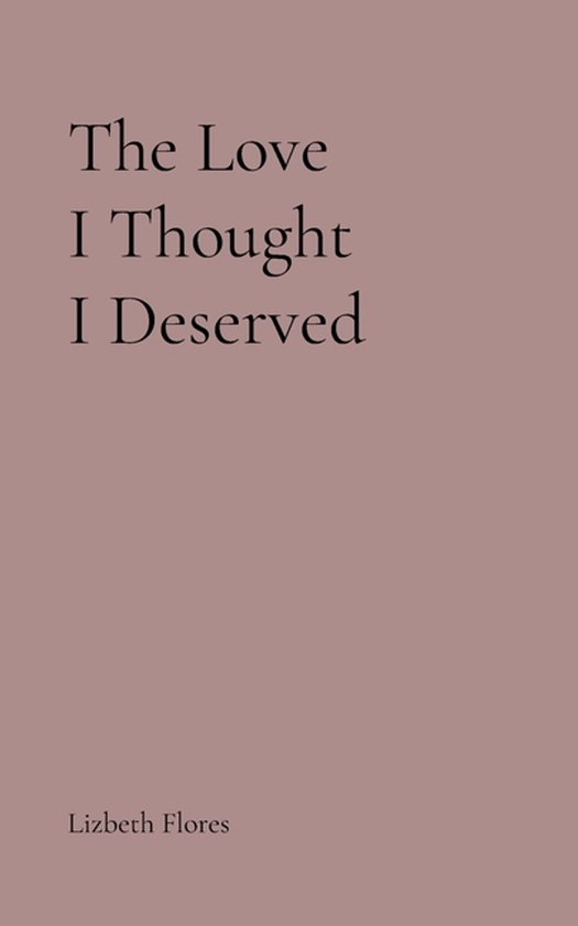 The Love I Thought I Deserved - cover