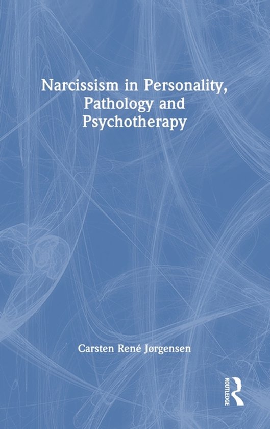 Narcissism in Personality, Pathology and Psychotherapy - cover