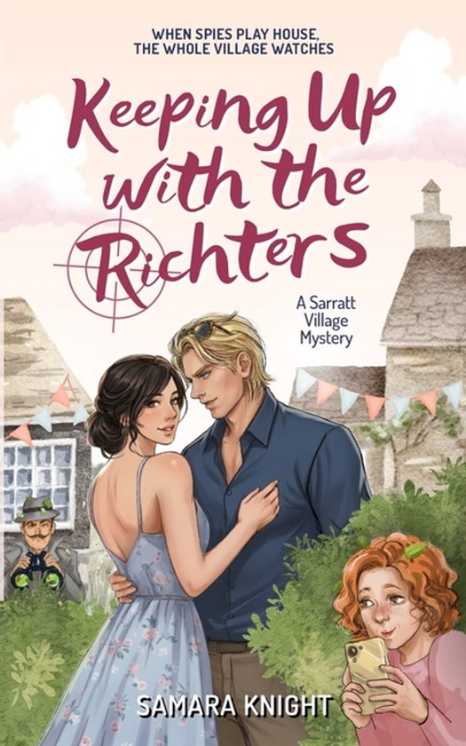 Sarratt Vilage Mysteries- Keeping Up with the Richters (Endp ... - cover