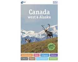 ANWB Wereldreisgids - Canada west & Alaska