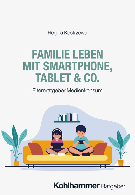 Familie leben mit Smartphone, Tablet & Co. - cover