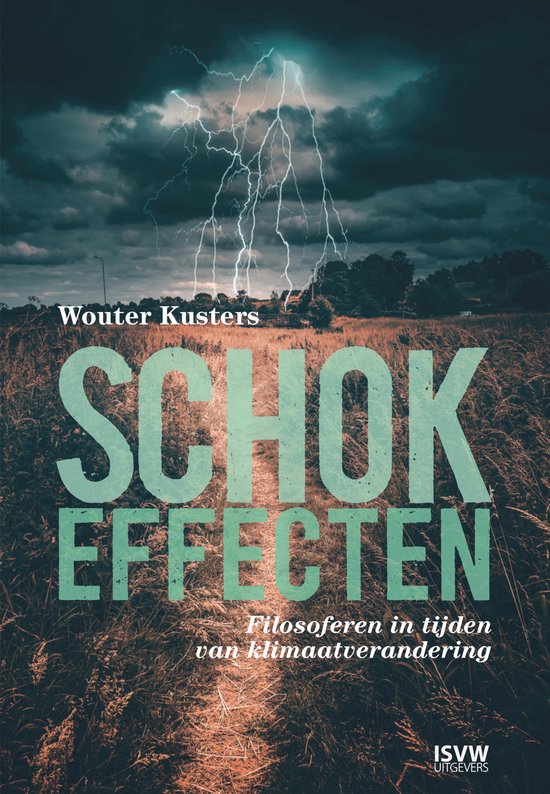 Boekomslag met de titel 'Schokeffecten' en de ondertitel 'Filosoferen in tijden van klimaatverandering'. Een blikseminslag verlicht een donkere, dreigende hemel boven een grasveld.