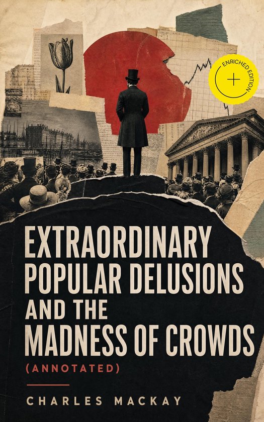 Extraordinary Popular Delusions and the Madness of Crowds (A ... - cover