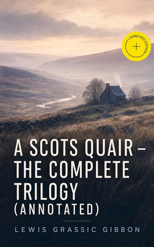 A Scots Quair - The Complete Trilogy (Annotated) - cover