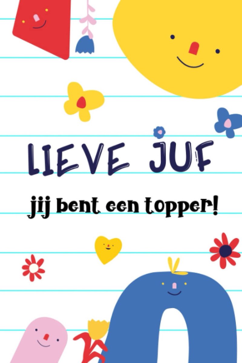 juf jij bent een : Gelinieerd A5 notitieboek. Leuk om te geven bij