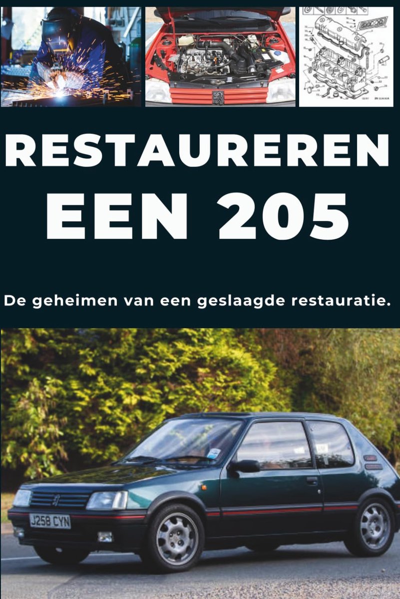 205 RESTAUREREN: Repareer. Maak betrouwbaar. Onderhoud. Rijd.