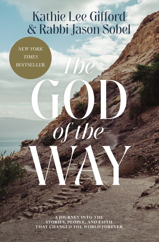 Boekomslag van "The God of the Way" door Kathie Lee Gifford & Rabbi Jason Sobel. Een NYT bestseller over een reis door verhalen, mensen en geloof.