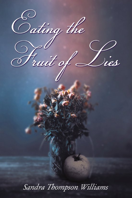 Eating the Fruit of Lies - cover