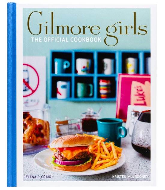 Gilmore Girls: The Official Cookbook - cover