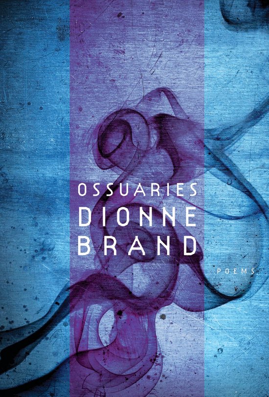 Boek 'Ossuaries' van Dionne Brand, met paarse rook op een blauwe, bekrast achtergrond. Gedicht.