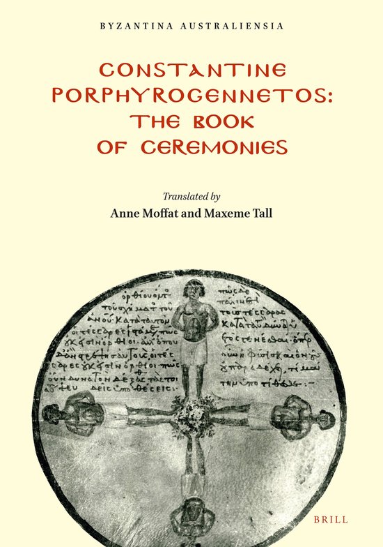 Byzantina Australiensia18- Constantine Porphyrogennetos - The Book of Ceremonies