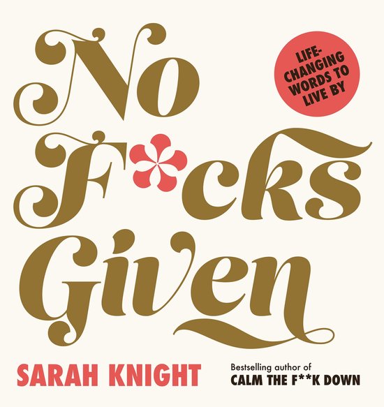 A No F*cks Given Guide- No F*cks Given: Life-Changing Words  ... - cover