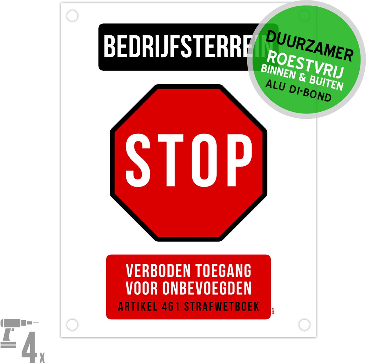 Pictogram/ bord Dibond + boorgaten | "STOP - Bedrijfsterrein - Verboden toegang voor onbevoegden - Art. 461 strafwetboek" | 27 x 36 cm | Privaat domein | Stopbord | Privé | Opvallend | Roestvrij | Rood/ wit | 1 stuk