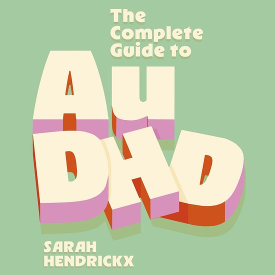 The Complete Guide to AuDHD