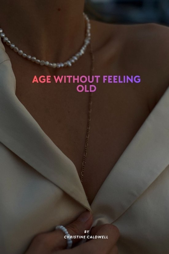 Age Without Feeling Old - cover