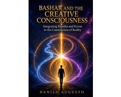 Bashar and the Creative Consciousness