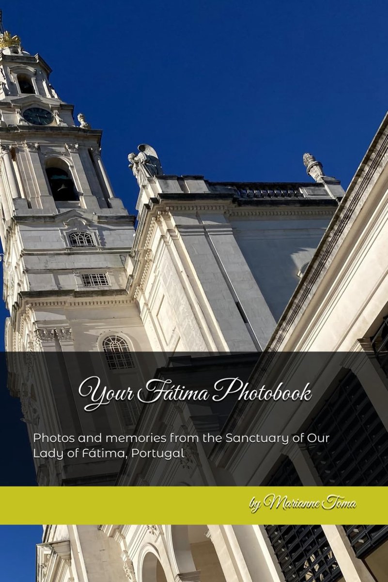 Fátima Photobook: Photos and memories from the Sanctuary of Our Lady of Fátima, Portugal: 1