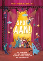 Kinderboek 'Spot Aan!', met kinderen op een podium onder theaterlampen, tekst 'Op het podium met groep 3-4'.