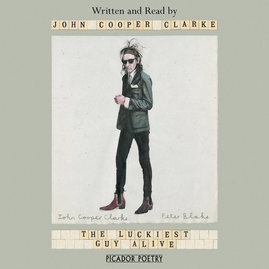 Une image dessinée de John Cooper Clarke en costume, debout et portant des lunettes de soleil. Titres en haut et en bas.