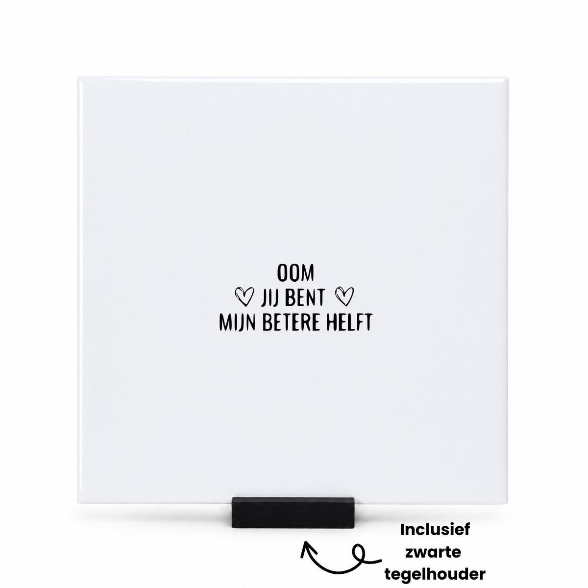 Hacebo oom jij bent mijn betere helft tegeltje met tegelhouder - een oom die de betere helft is - tegeltjes met tekst - cadeautje - verjaardagscadeau - verjaardag - cadeau voor oom - cadeau - kado - geschenk - gift - spreuktegels - 15x15 CM Wit