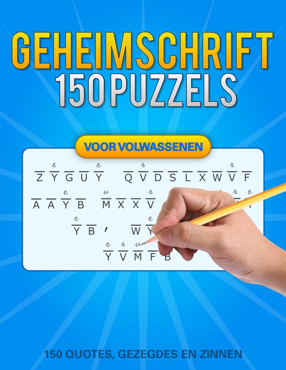 SnelShoppen - Geheimschrift Puzzels voor Volwassenen: 150 Uitdagende Cryptogrammen met Inspirerende Citaten - Ontcijferen, Ontspanning, Verbetering va