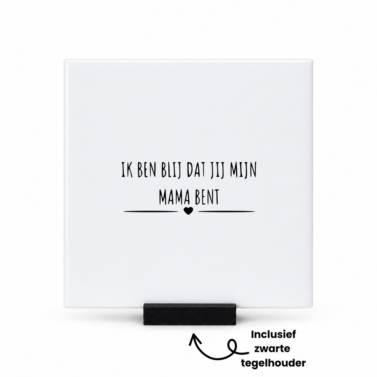 Hacebo Ik ben blij dat jij mijn mama tegeltje met tegelhouder - Mama - cadeau mama - tegeltjes met tekst - Moederdag - Leuk cadeau voor je mama om te geven - verjaardag mama - spreuktegels - 10.8x10.8 CM Wit