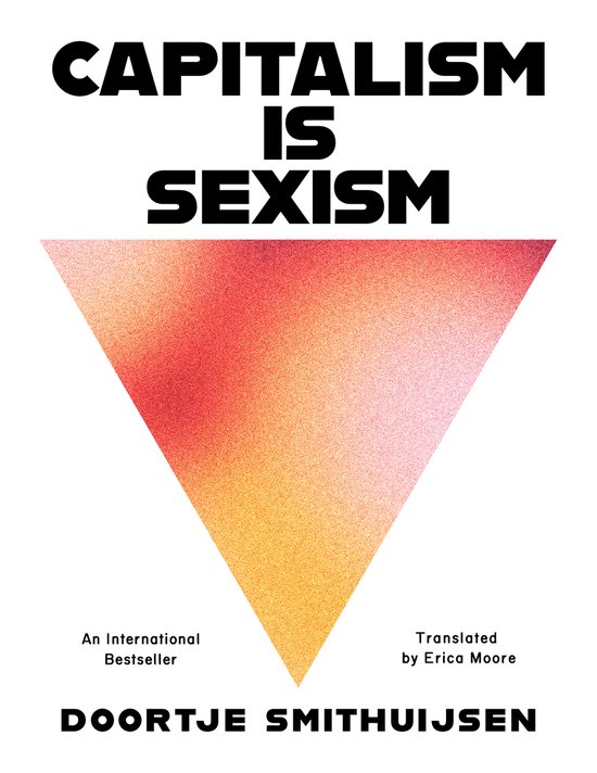 Boekomslag 'Capitalism Is Sexism' met tekst en een rood-oranje gradiënt driehoek.