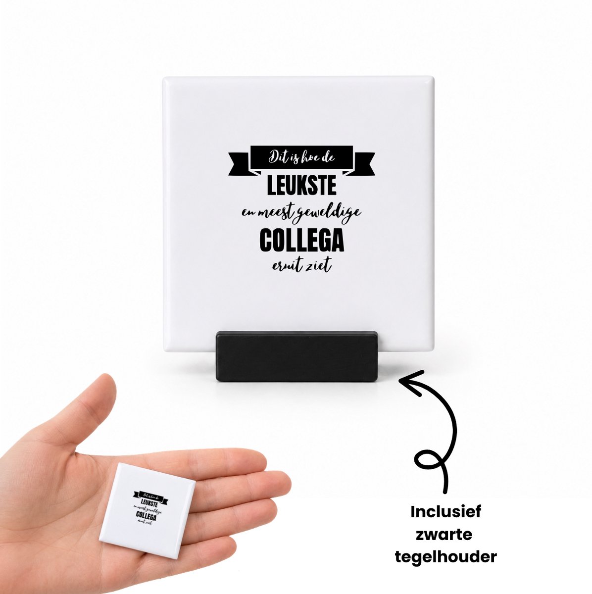 Hacebo Dit is hoe de leukste en meest geweldige collega eruit ziet tegeltje met tegelhouder - Collega - Vrienden medewerker - tegeltjes met tekst - Cadeau - spreuktegels - 4.8x4.8 CM Wit