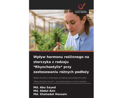 Wplyw hormonu roślinnego na storczyka z rodzaju *Rhynchostylis* przy zastosowaniu różnych podloży