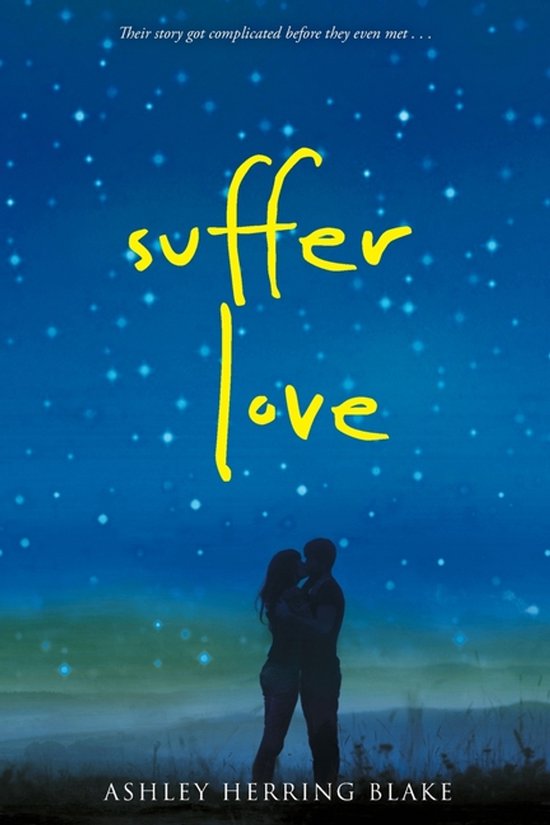 Boekcover 'Suffer Love' met een silhouet van een stel dat elkaar kust tegen een nachtelijke sterrenhemel. Tekst: 'suffer love' en 'Ashley Herring Blake'.