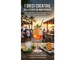 Sapori Intelligenti 2 - I dieci cocktail dell'estate da non perdere