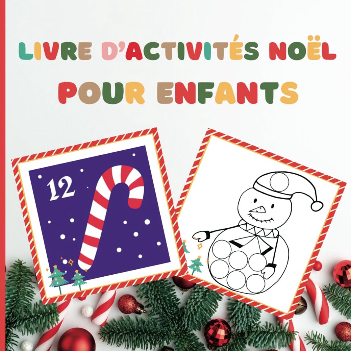 d’activités de Noël pour enfants: Calendrier de l’Avent Livre de coloriage pour les enfants Garçons et Fille Maternelle Et Jardin D'Enfants Compte à rebours à Noël