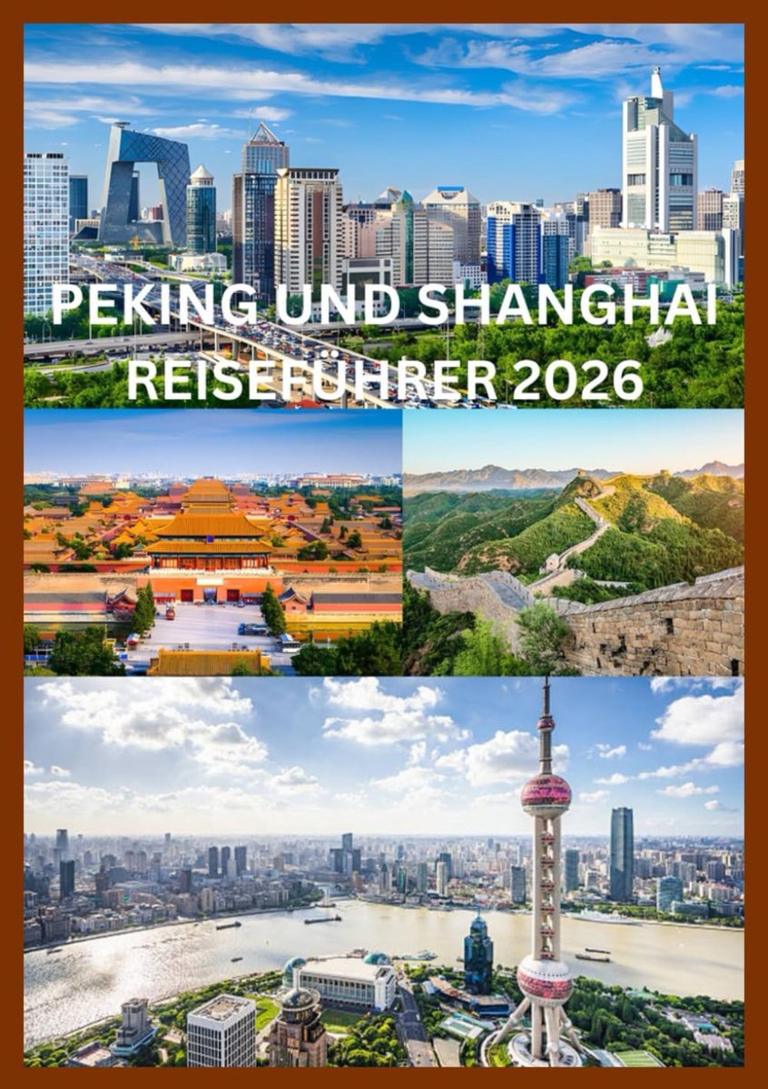 UND SHANGHAI REISEFÜHRER 2026: Der smarte Reiseführer für Peking und Shanghai