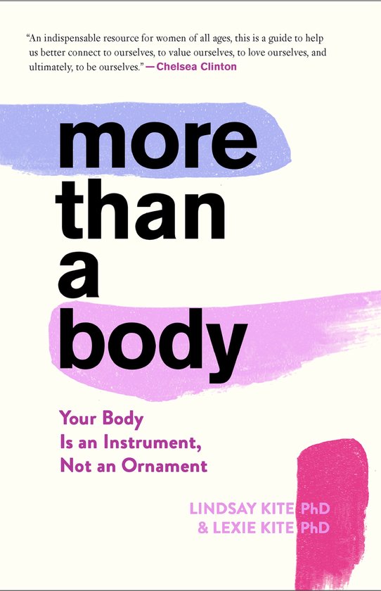 Boekomslag met aanbeveling van Chelsea Clinton, tekst 'More Than a Body' en kleurrijke penseelstreken.