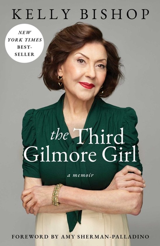 Kelly Bishop, "The Third Gilmore Girl, a memoir". Best-seller du New York Times. "Foreword by Amy Sherman-Palladino".