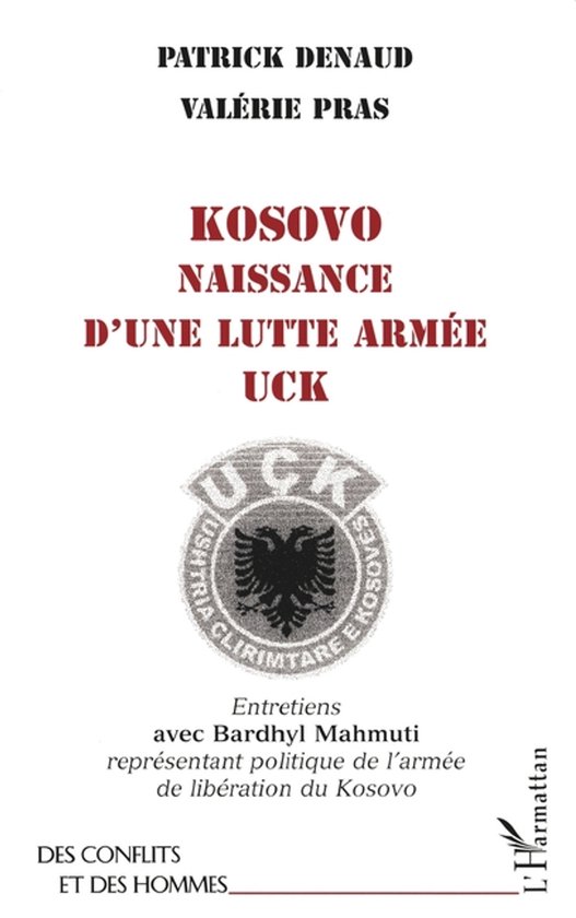Couverture de livre avec le texte "KOSOVO NAISSANCE D'UNE LUTTE ARMÉE UCK", "Dess Conflits Et Des Hommes", "L'Harmattan", et un logo UCK central.