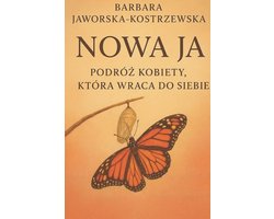 Nowa Ja - Podróż kobiety, która wraca do Siebie