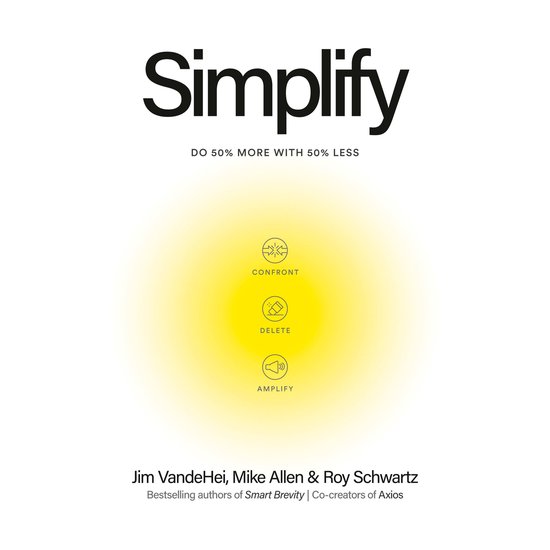 Livre "Simplify" avec le texte "Faites 50% de plus avec 50% de moins". Illustrations de confrontation, suppression et amplification.