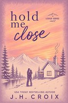 Lodge Series 7 - Hold Me Close