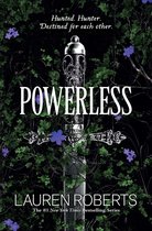 Couverture de livre avec le titre "POWERLESS", une épée ornée et des fougères. Texte: "Hunted. Hunter. Destined for each other."
