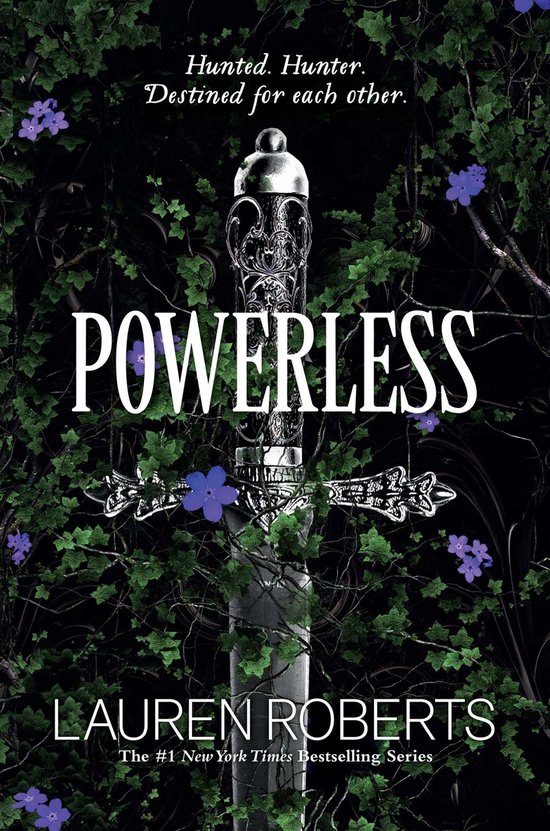 Couverture de livre avec le titre "POWERLESS", une épée ornée et des fougères. Texte: "Hunted. Hunter. Destined for each other."
